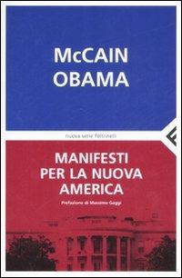 Manifesti per la nuova America - John McCain,Barack Obama - copertina