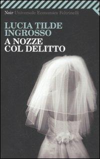 A nozze col delitto - Lucia Tilde Ingrosso - copertina