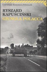  Giungla polacca -  Ryszard Kapuscinski - copertina