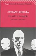 La vita e le regole. Tra diritto e non diritto