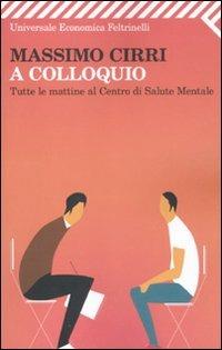 A colloquio. Tutte le mattine al Centro di salute mentale - Massimo Cirri - copertina