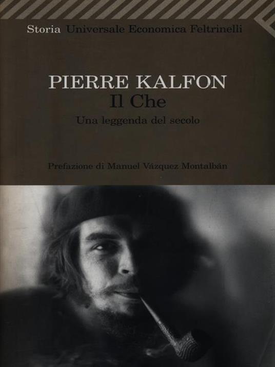 Il Che. Una leggenda del secolo - Pierre Kalfon - copertina
