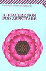 Il piacere non può aspettare