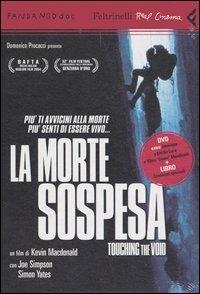 La morte sospesa-Touching the void. DVD. Con libro - Kevin MacDonald - copertina