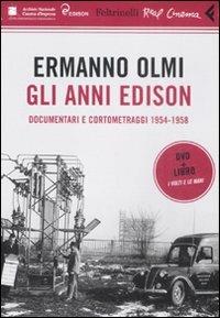 Gli anni Edison. Documentari e cortometraggi (1954-1958). DVD. Con libro - Ermanno Olmi - copertina
