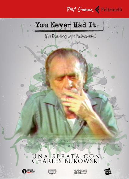 You never had it. Una serata con Bukowski. DVD. Con Libro - Matteo Borgardt - copertina