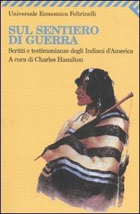 Sul sentiero di guerra. Scritti e testimonianze degli indiani d'America - copertina