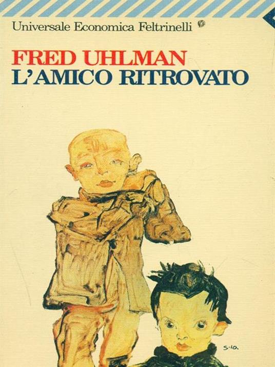 L' amico ritrovato Fred Uhlman Libro Feltrinelli Universale economica IBS