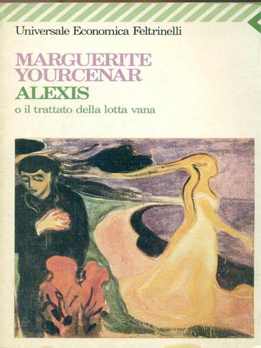 Alexis o il trattato della lotta vana - Marguerite Yourcenar - copertina