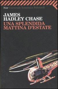 Una splendida mattina d'estate - James Hadley Chase - copertina