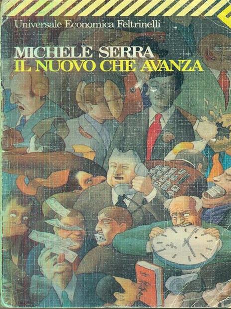 Il nuovo che avanza - Michele Serra - 2