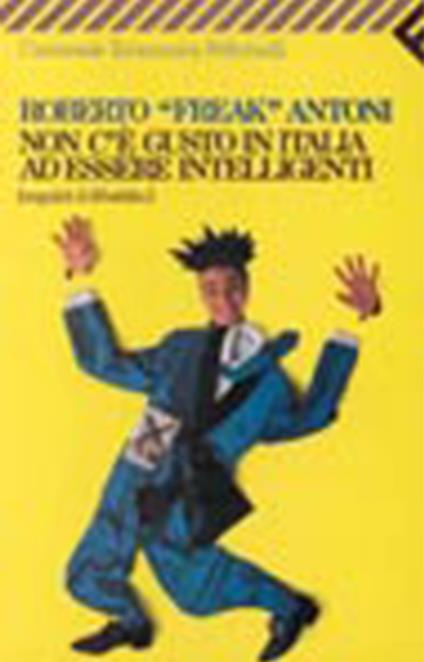 Non c'è gusto in Italia ad essere intelligenti (seguirà dibattito) - Roberto Antoni - copertina