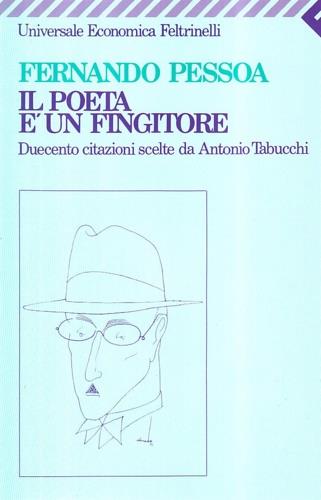 Il poeta è un fingitore. Duecento citazioni scelte da Antonio Tabucchi -  Fernando Pessoa - copertina
