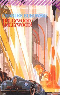 Hollywood, Hollywood! - Charles Bukowski - copertina