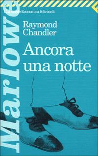 Ancora una notte - Raymond Chandler - copertina