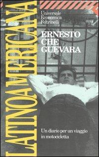 Latinoamericana. Un diario per un viaggio in motocicletta - Ernesto Che Guevara - copertina