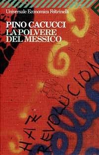 La polvere del Messico - Pino Cacucci - copertina