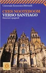 Verso Santiago. Itinerari spagnoli