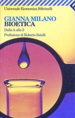 Bioetica. Dalla A alla Z