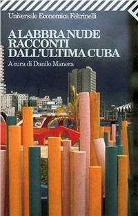 A labbra nude. Racconti dall'ultima Cuba - copertina