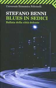 Blues in sedici. Ballata della città dolente