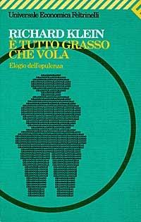 È tutto grasso che vola. Elogio dell'opulenza - Richard Klein - copertina