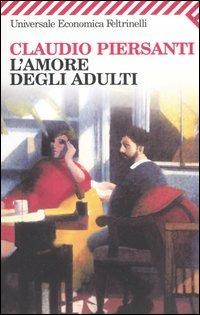 L'amore degli adulti - Claudio Piersanti - copertina