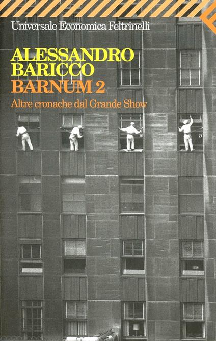 Barnum 2. Altre cronache dal grande show - Alessandro Baricco - copertina
