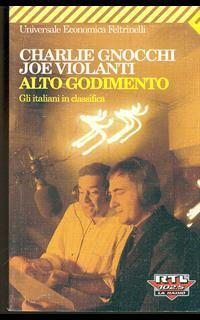 Alto godimento. Gli italiani in classifica - Charlie Gnocchi,Joe Violanti - 2