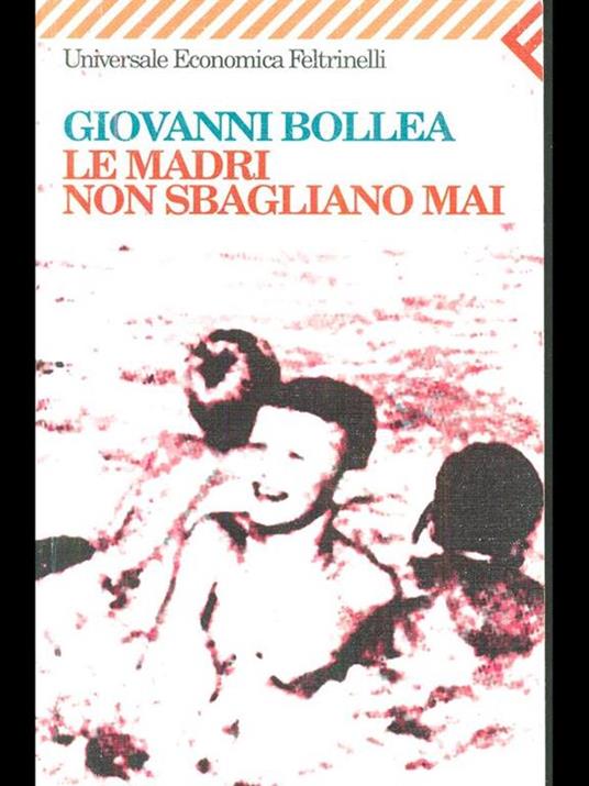 Le madri non sbagliano mai - Giovanni Bollea - 3