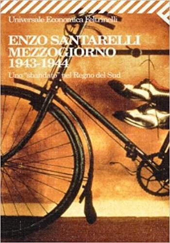 Mezzogiorno 1943-1944. Uno «Sbandato» nel Regno del sud - Renzo Santarelli - 2