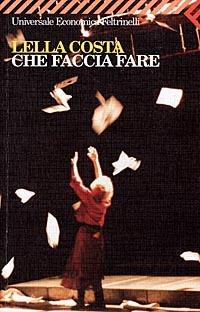 Che faccia fare - Lella Costa - copertina