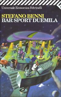 Bar sport Duemila - Stefano Benni - copertina