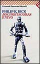 Joe Protagoras è vivo - Philip K. Dick - copertina