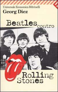 Beatles contro Rolling Stones - Georg Diez - copertina