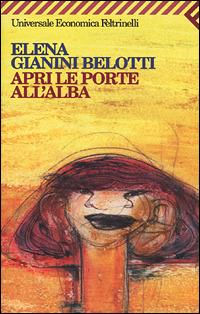 Apri le porte all'alba - Elena Gianini Belotti - copertina
