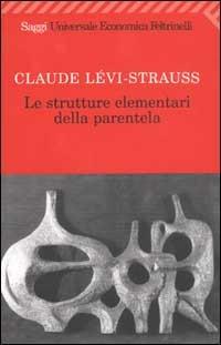 Le strutture elementari della parentela - Claude Lévi-Strauss - copertina