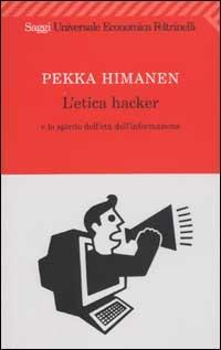 L' etica hacker e lo spirito dell'età dell'informazione - Pekka Himanen - copertina