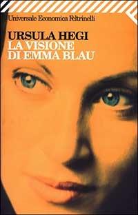 La visione di Emma Blau - Ursula Hegi - copertina