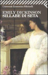 Sillabe di seta. Testo inglese a fronte - Emily Dickinson - copertina