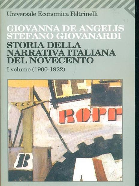 Storia della narrativa italiana del Novecento. Vol. 1: 1900-1922. - Giovanna De Angelis,Stefano Giovanardi - 3