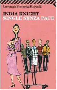 Single senza pace - India Knight - copertina