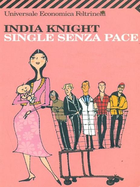 Single senza pace - India Knight - 3