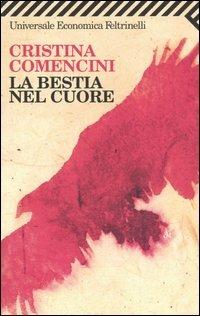 La bestia nel cuore - Cristina Comencini - copertina