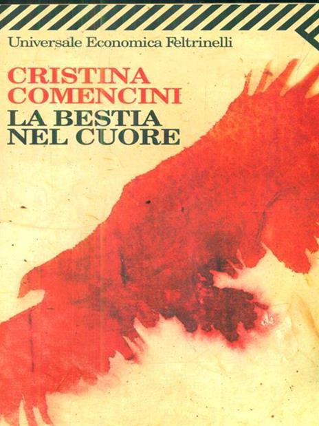 La bestia nel cuore - Cristina Comencini - 2