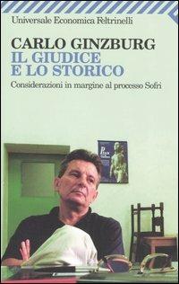 Il giudice e lo storico. Considerazioni in margine al processo Sofri - Carlo Ginzburg - copertina