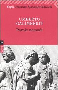 Opere. Vol. 10: Parole nomadi. - Umberto Galimberti - copertina