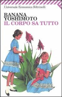 Il corpo sa tutto - Banana Yoshimoto - copertina