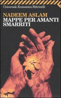 Mappe per amanti smarriti - Nadeem Aslam - copertina