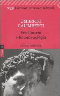 Opere. Vol. 4: Psichiatria e fenomenologia - Umberto Galimberti - copertina